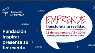 Llega la primera edición de "Emprende para transformar tu realidad" de la Fundación Inspirar